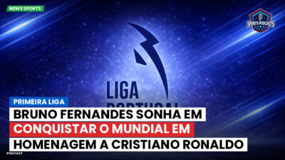 Primeira Liga Podcast: Bruno Fernandes sonha em conquistar o Mundial em homenagem a Cristiano Ronaldo
