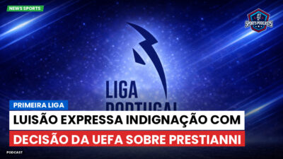 Primeira Liga Podcast: Primeira Liga : Luisão expressa indignação com decisão da UEFA sobre Prestianni
