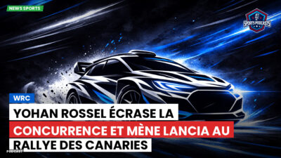WRC Podcast: Yohan Rossel écrase la concurrence et mène Lancia au Rallye des Canaries