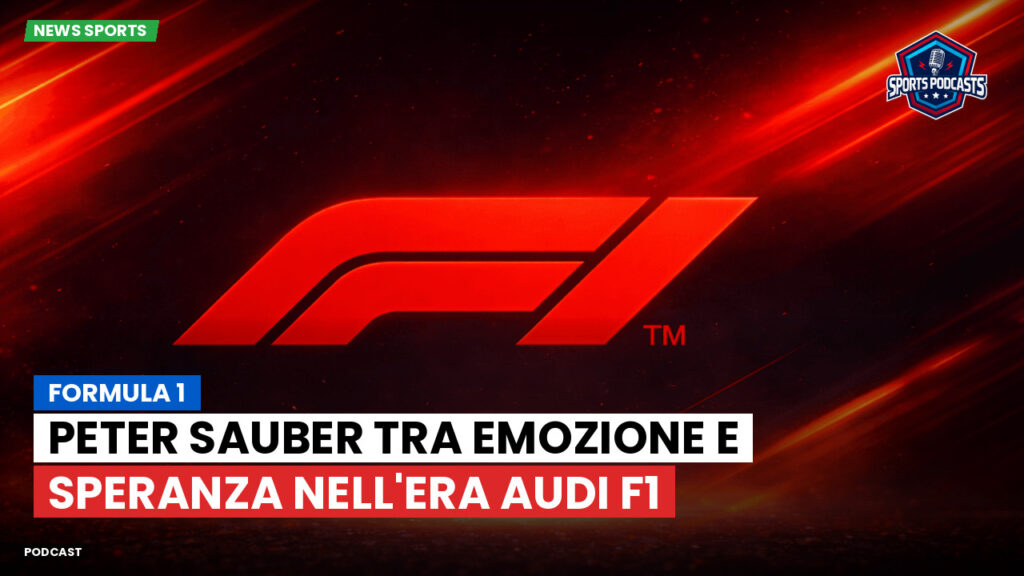 Formule 1 Podcast: Formula 1 : Peter Sauber tra emozione e speranza nell'era Audi F1