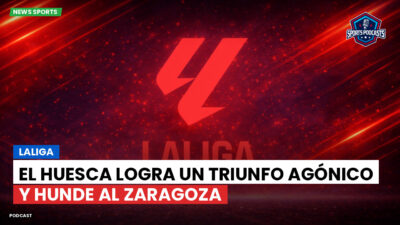 LaLiga Podcast: LaLiga : El Huesca logra un triunfo agónico y hunde al Zaragoza