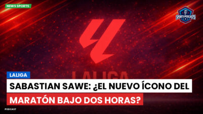 LaLiga Podcast: LaLiga : Sabastian Sawe: ¿El nuevo ícono del maratón bajo dos horas?