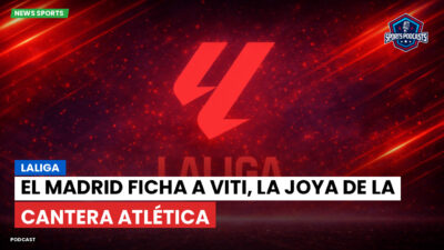 LaLiga Podcast: LaLiga : El Madrid ficha a Viti, la joya de la cantera atlética