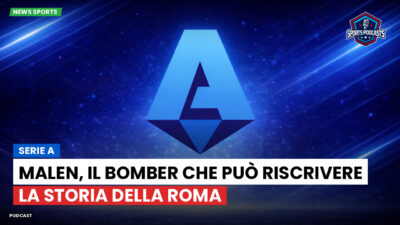 Serie A Podcast: Serie A : Malen, il bomber che può riscrivere la storia della Roma