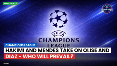 Champions League Podcast: Champions League: Hakimi and Mendes take on Olise and Diaz - who will prevail?