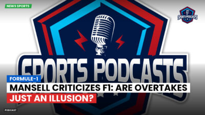 Formula 1 Podcast: Formule-1 : Mansell Criticizes F1: Are Overtakes Just an Illusion?