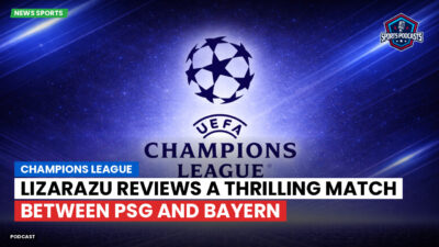 Champions League Podcast: Champions League: Lizarazu reviews a thrilling match between PSG and Bayern