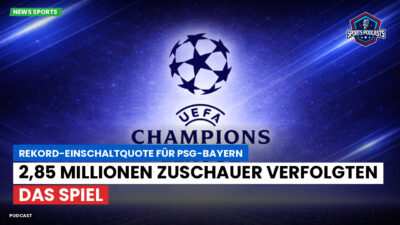 Ligue 1 Podcast: Rekord-Einschaltquote für PSG-Bayern: 2,85 Millionen Zuschauer verfolgten das Spiel
