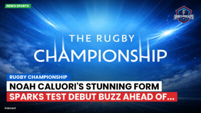 Rugby Championship Podcast: Rugby Championship : Noah Caluori's Stunning Form Sparks Test Debut Buzz Ahead of...