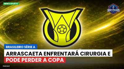 Brasileirão Série A Podcast: Arrascaeta enfrentará cirurgia e pode perder a Copa