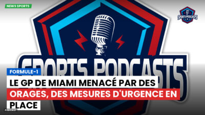 Formule 1 Podcast: Formule-1 : Le GP de Miami menacé par des orages, des mesures d'urgence en place