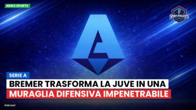 Serie A Podcast: Serie A : Bremer trasforma la Juve in una muraglia difensiva impenetrabile