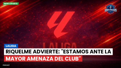 LaLiga Podcast: LaLiga : Riquelme advierte: "Estamos ante la mayor amenaza del club"