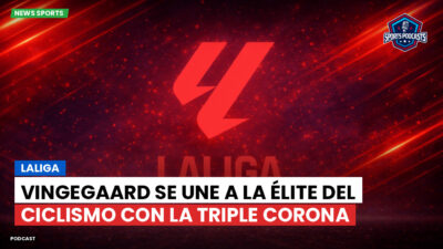LaLiga Podcast: LaLiga : Vingegaard se une a la élite del ciclismo con la Triple Corona