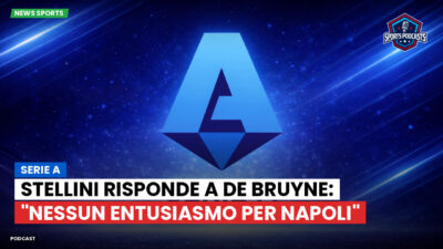 Serie A Podcast: Serie A : Stellini risponde a De Bruyne: "Nessun entusiasmo per Napoli"