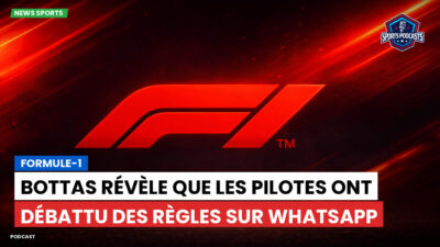 Formule 1 Podcast: Formule-1 : Bottas révèle que les pilotes ont débattu des règles sur WhatsApp