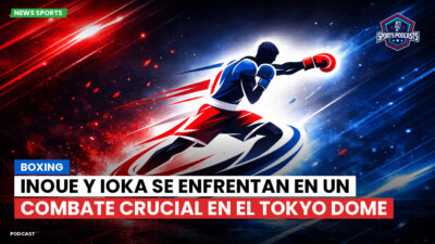 Boxeo Podcast: Boxing : Inoue y Ioka se enfrentan en un combate crucial en el Tokyo Dome