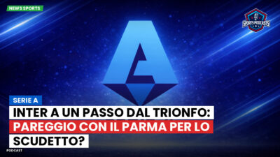 Serie A Podcast: Serie A : Inter a un passo dal trionfo: pareggio con il Parma per lo Scudetto?