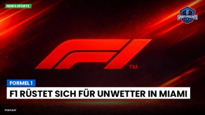 Formel 1 Podcast: Formel 1 : F1 rüstet sich für Unwetter in Miami