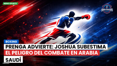 Boxeo Podcast: Boxing : Prenga advierte: Joshua subestima el peligro del combate en Arabia Saudí