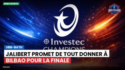 Champions Cup Podcast: UBB-Bath : Jalibert promet de tout donner à Bilbao pour la finale