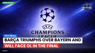 Champions League Podcast: Football: Barça triumphs over Bayern and will face OL in the final