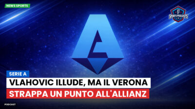 Serie A Podcast: Serie A : Vlahovic illude, ma il Verona strappa un punto all'Allianz