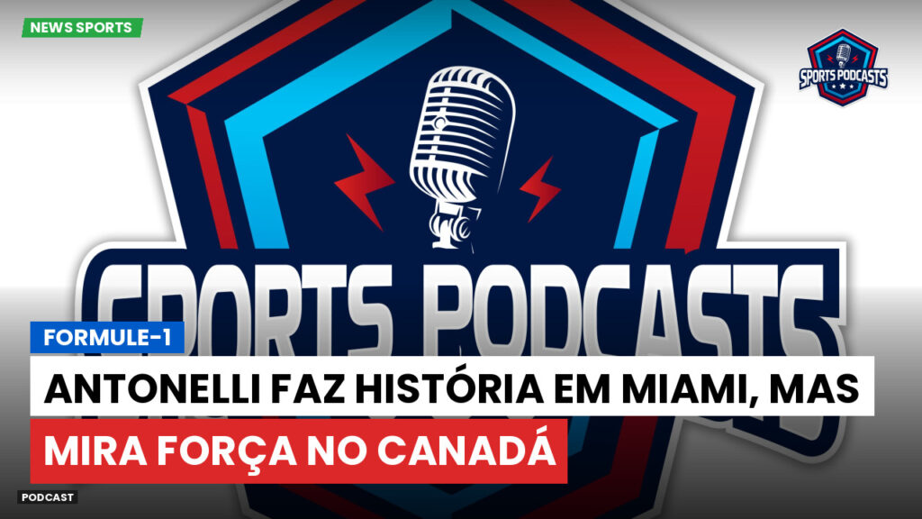 Formule 1 Podcast: Formule-1 : Antonelli faz história em Miami, mas mira força no Canadá