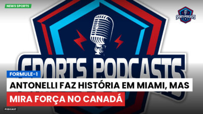 Formula 1 Podcast: Formule-1 : Antonelli faz história em Miami, mas mira força no Canadá