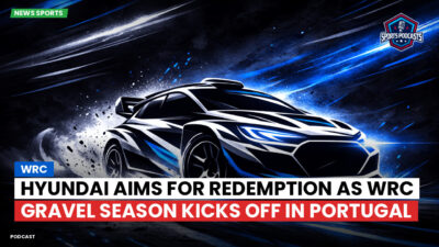 WRC Podcast: Hyundai Aims for Redemption as WRC Gravel Season Kicks Off in Portugal
