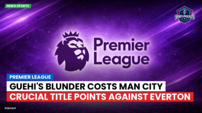 Premier League Podcast: Guehi's blunder costs Man City crucial title points against Everton