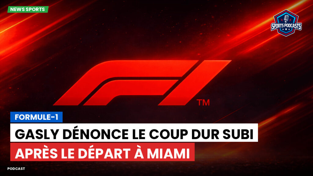 Formule 1 Podcast: Formule-1 : Gasly dénonce le coup dur subi après le départ à Miami