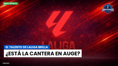 LaLiga Podcast: El talento de LaLiga brilla: ¿está la cantera en auge?