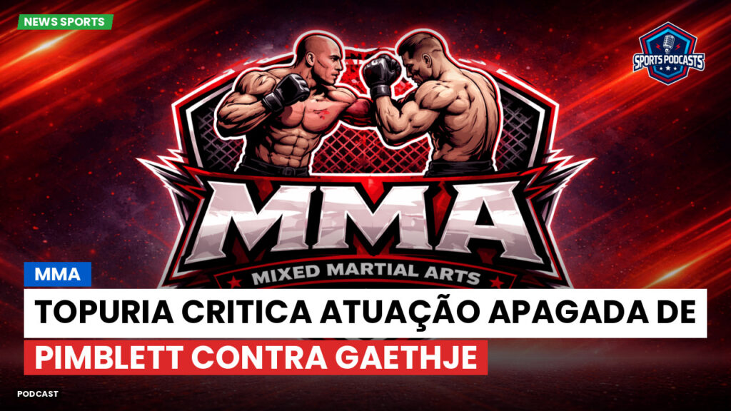 Mma Podcast: MMA : Topuria critica atuação apagada de Pimblett contra Gaethje