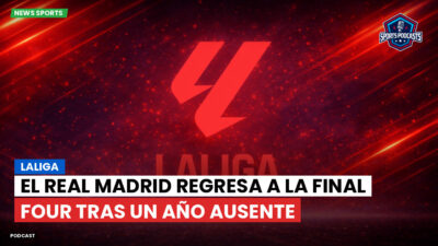 LaLiga Podcast: LaLiga : El Real Madrid regresa a la Final Four tras un año ausente