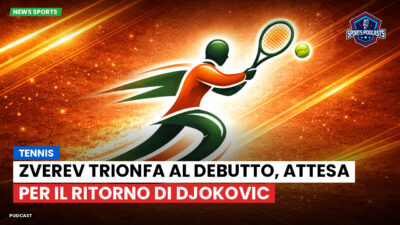 Tennis Podcast: Tennis : Zverev trionfa al debutto, attesa per il ritorno di Djokovic