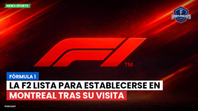 Formula 1 Podcast: Fórmula 1: La F2 lista para establecerse en Montreal tras su visita