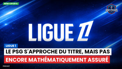 Ligue 1 Podcast: Ligue 1 : Le PSG s'approche du titre, mais pas encore mathématiquement assuré