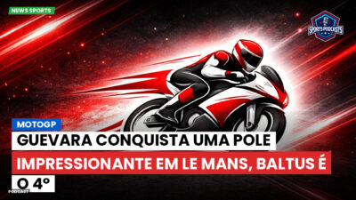 MotoGP Podcast: MotoGP : Guevara conquista uma pole impressionante em Le Mans, Baltus é o 4º