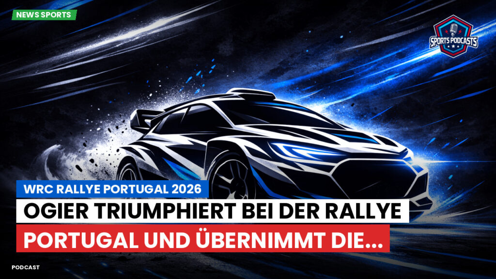 Wrc Podcast: WRC Rallye Portugal 2026 : Ogier triumphiert bei der Rallye Portugal und übernimmt die...