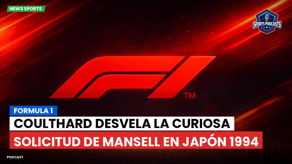 Formule 1 Podcast: Formula 1 : Coulthard desvela la curiosa solicitud de Mansell en Japón 1994