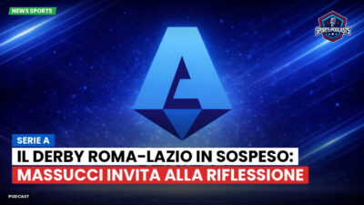 Serie A Podcast: Serie A : Il derby Roma-Lazio in sospeso: Massucci invita alla riflessione
