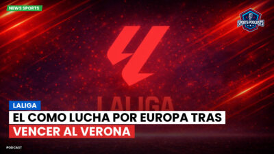 LaLiga Podcast: LaLiga : El Como lucha por Europa tras vencer al Verona