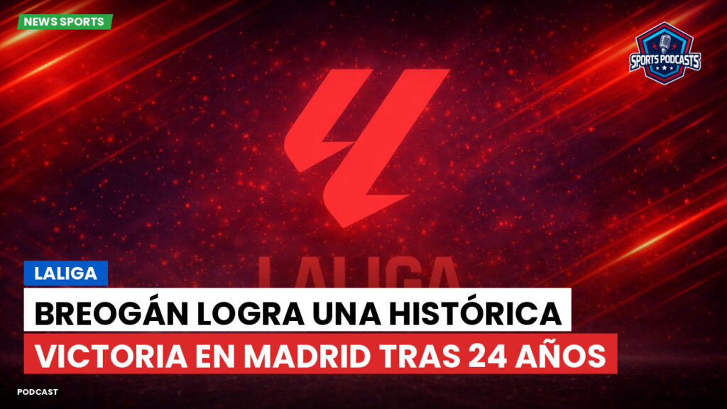 Laliga Podcast: LaLiga : Breogán logra una histórica victoria en Madrid tras 24 años