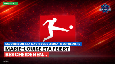 Bundesliga Podcast: Bescheidene Eta nach Bundesliga-Siegpremiere : Marie-Louise Eta feiert bescheidenen...