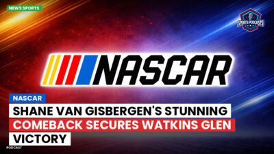 NASCAR Podcast: NASCAR : Shane van Gisbergen's stunning comeback secures Watkins Glen victory