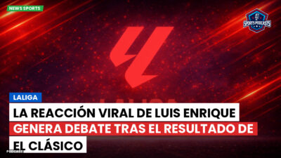 LaLiga Podcast: LaLiga : La reacción viral de Luis Enrique genera debate tras el resultado de El Clásico