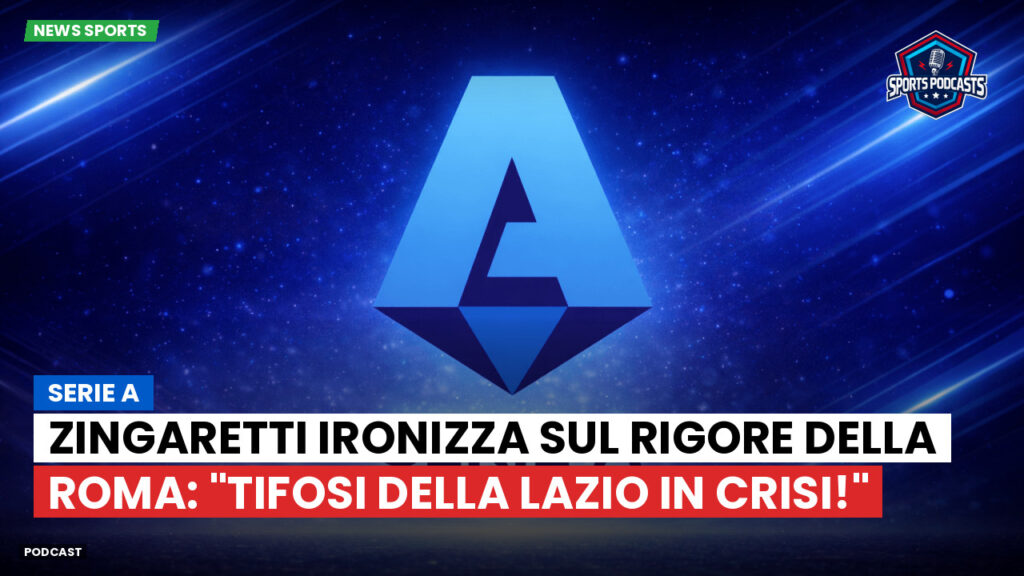 Serie A Podcast: Serie A : Zingaretti ironizza sul rigore della Roma: "Tifosi della Lazio in crisi!"