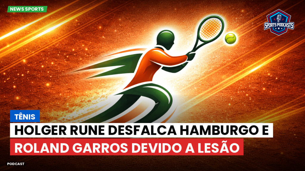 Tennis Podcast: Tênis : Holger Rune desfalca Hamburgo e Roland Garros devido a lesão