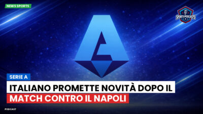 Serie A Podcast: Serie A : Italiano promette novità dopo il match contro il Napoli